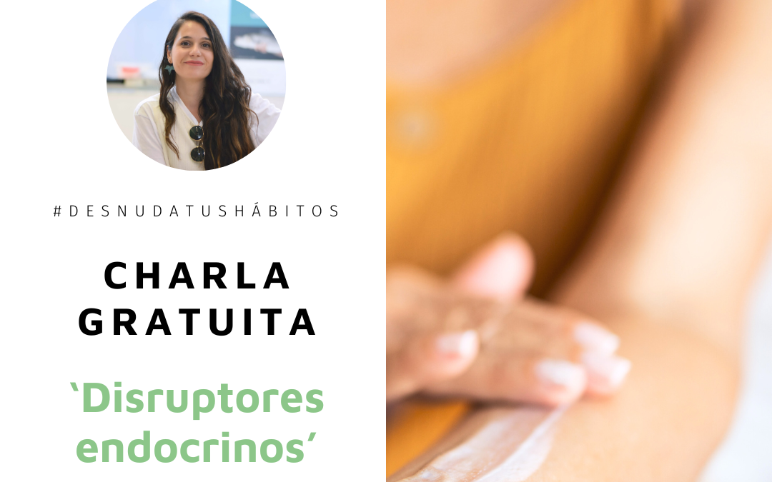 CHARLA: Disruptores endocrinos