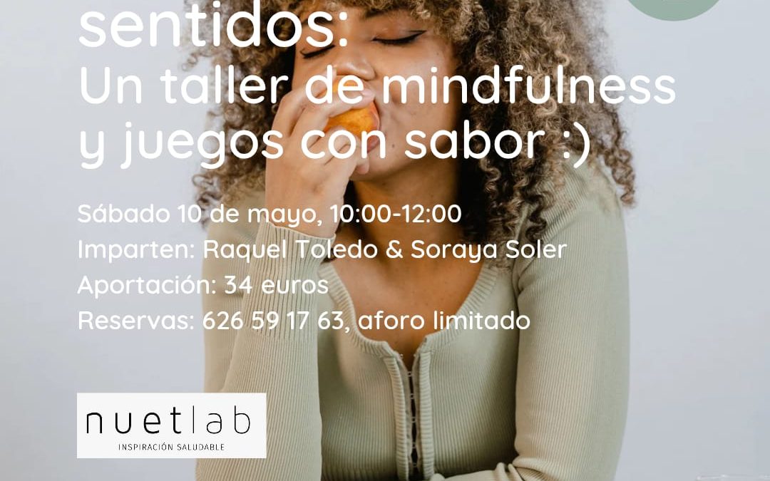 Comer con los sentidos: un taller de mindfulness y juegos con sabor
